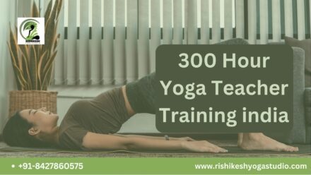300 Hour Yoga Teacher Training in Rishikesh