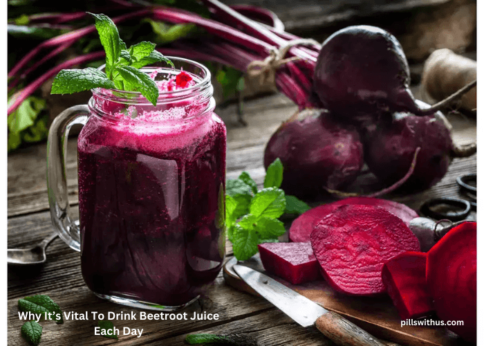 Why It’s Vital To Drink Beetroot Juice Each Day